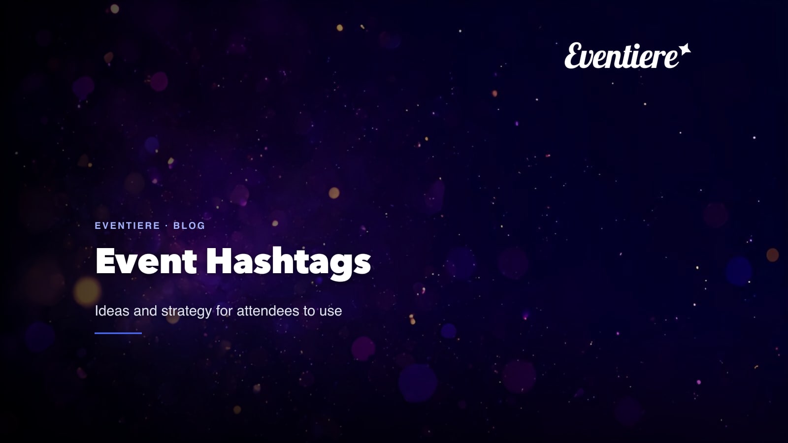 Event Hashtag Ideas and Strategy for Attendees to Use