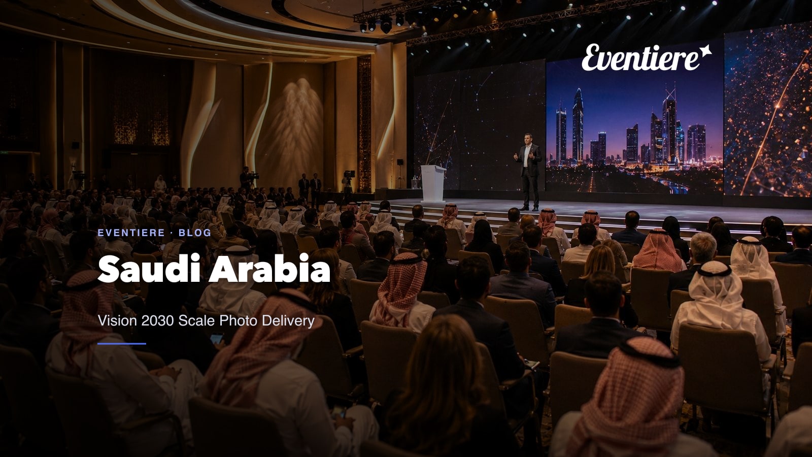 Event Photography in Saudi Arabia: Delivering Photos at Vision 2030 Scale